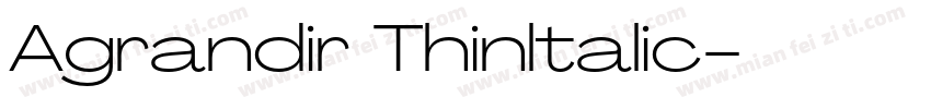 Agrandir Thinltalic字体转换